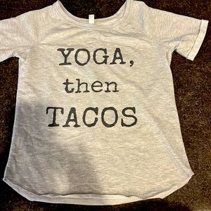Xhilaration size s yoga then tacos shirt